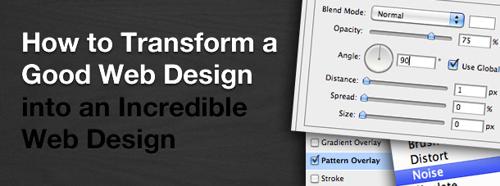 How to Transform a Good Web Design into an Incredible Web Design