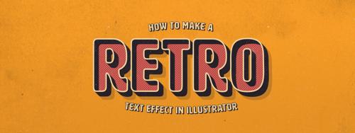 How to Make a Retro Text Effect in Illustrator