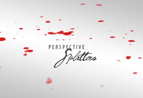Perspective Splatters