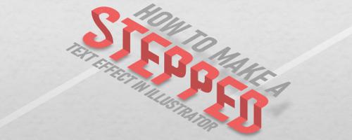 How to Make a Stepped Text Effect in Illustrator