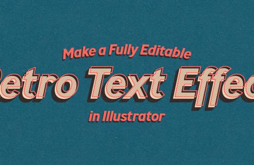 Make a Fully Editable Retro Text Effect in Illustrator