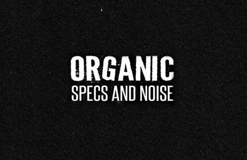 Organic Specs And Noise